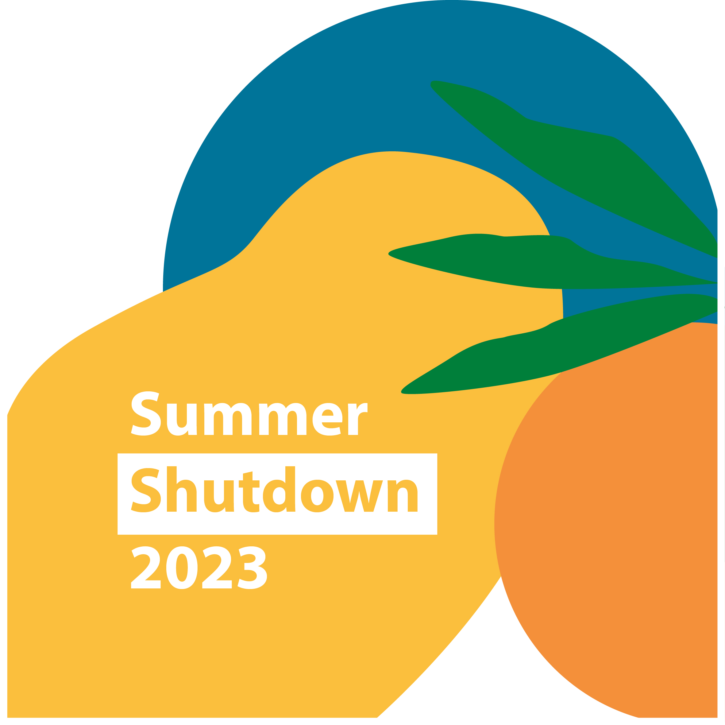 SUMMER SHUTDOWN 2023